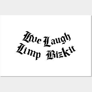 Live, Laugh, Limp Bizkit Posters and Art